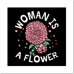 Woman is a Flower Posters and Art